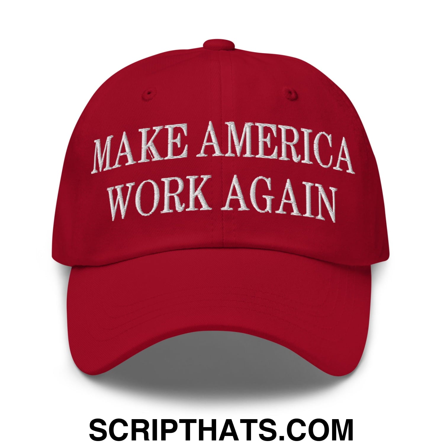Make America Work Again Embroidered Unstructured Dad Hat Cranberry