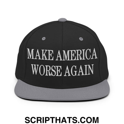 Black snapback hat with gray brim and white embroidered make america worse again text on front panel