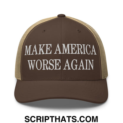 Brown and tan mesh trucker hat with white embroidered make america worse again text on front panel