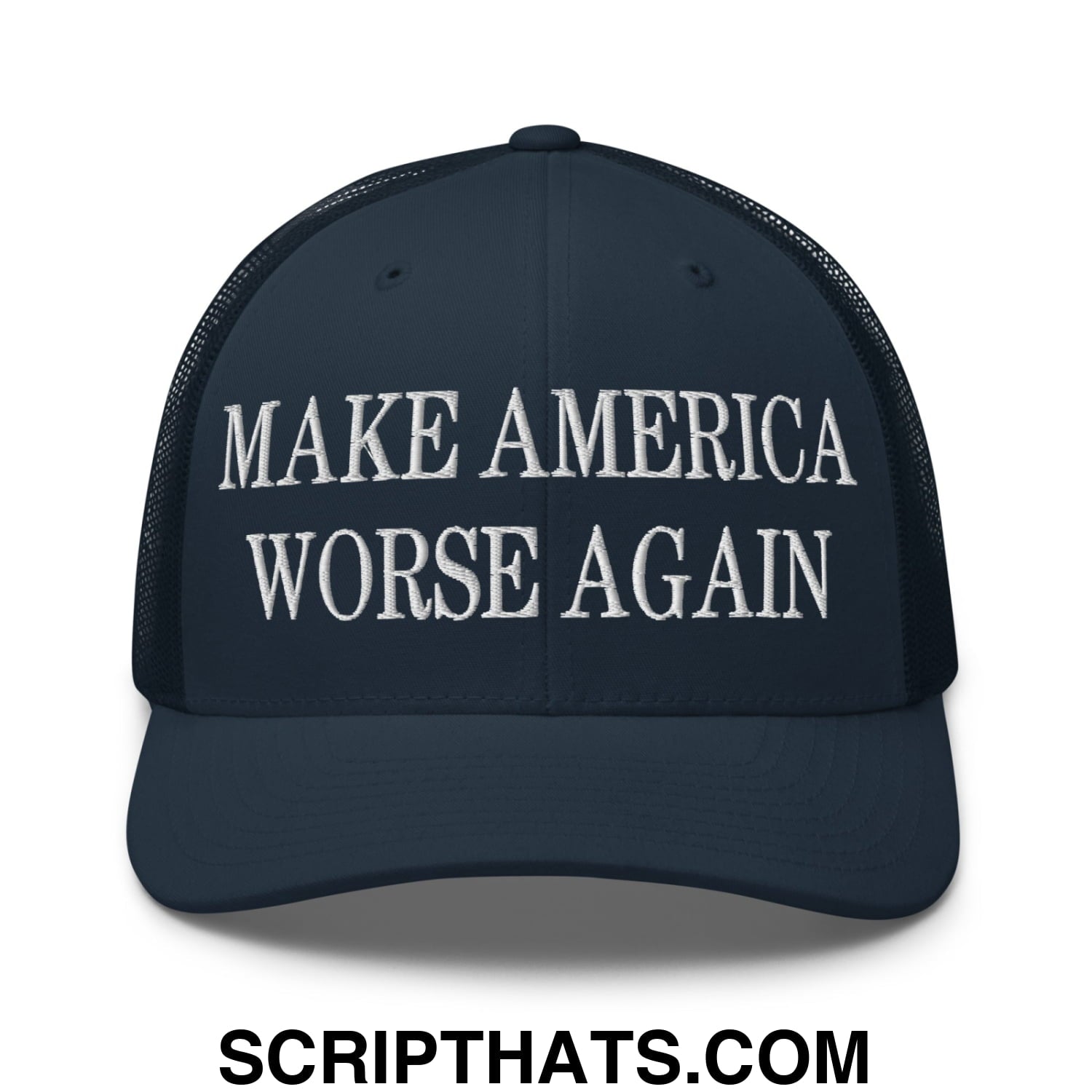 Dark blue embroidered mesh trucker hat with white make america worse again text across the front