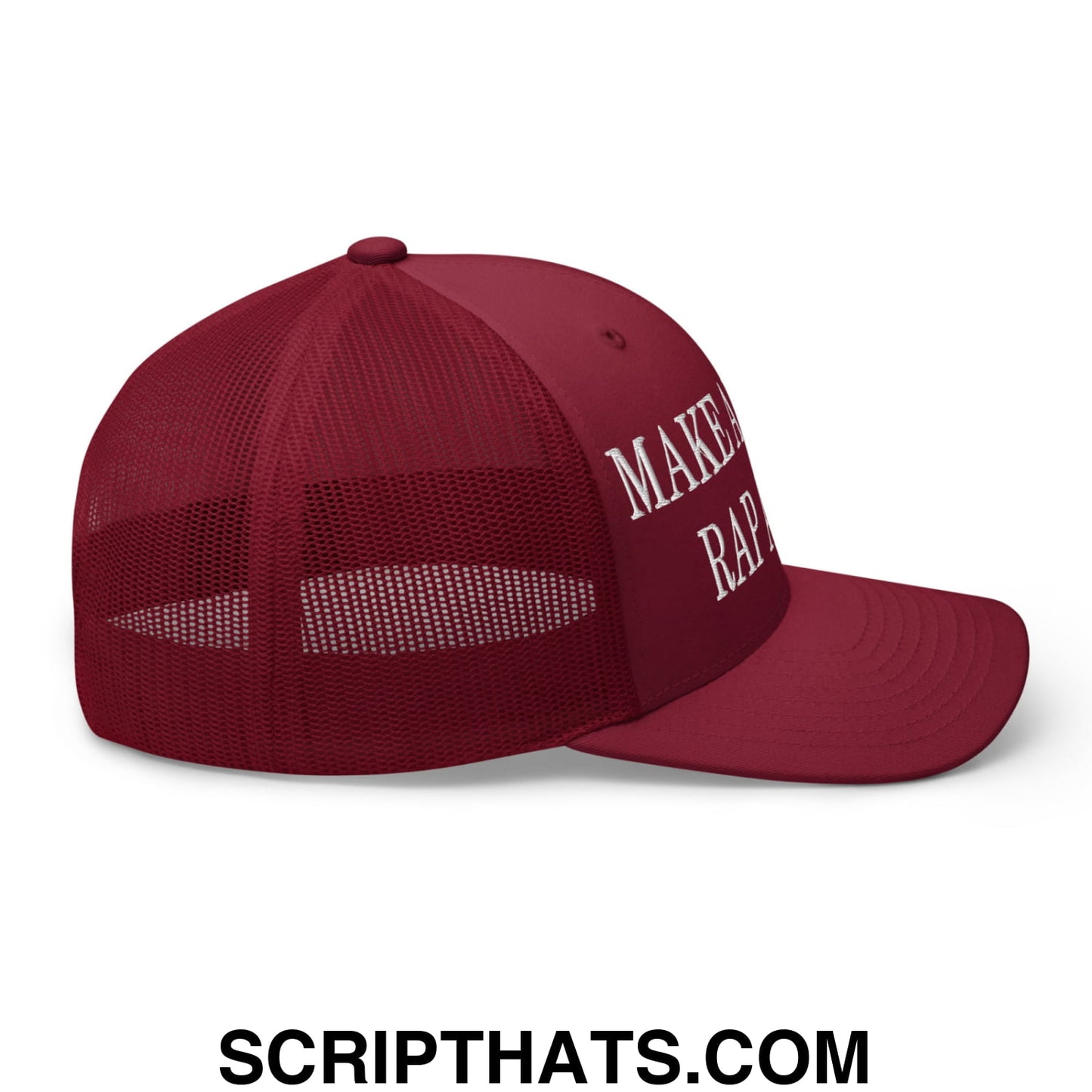 Maroon mesh trucker hat with white embroidered text on the side Make American Rap Again design