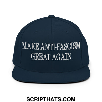 Make Anti-Fascism Great Again Embroidered Flat Bill Brim Snapback Hat Dark Navy