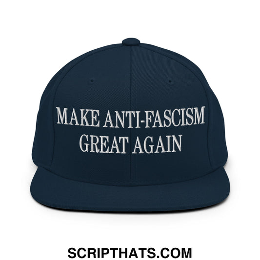 Make Anti-Fascism Great Again Embroidered Flat Bill Brim Snapback Hat Dark Navy