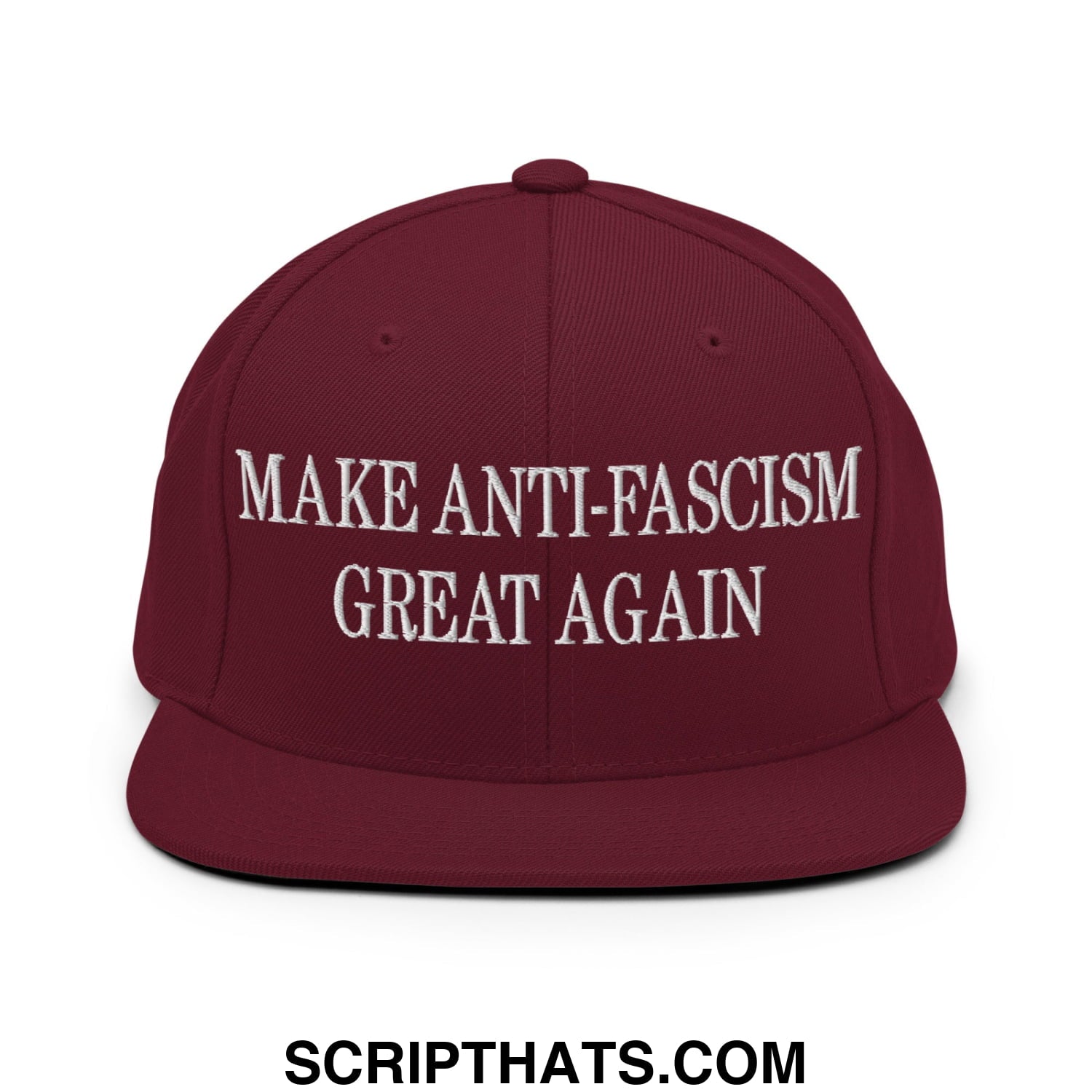 Make Anti-Fascism Great Again Embroidered Flat Bill Brim Snapback Hat Maroon