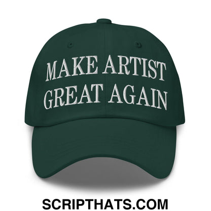 Make Artist Great Again Embroidered Dad Hat Spruce