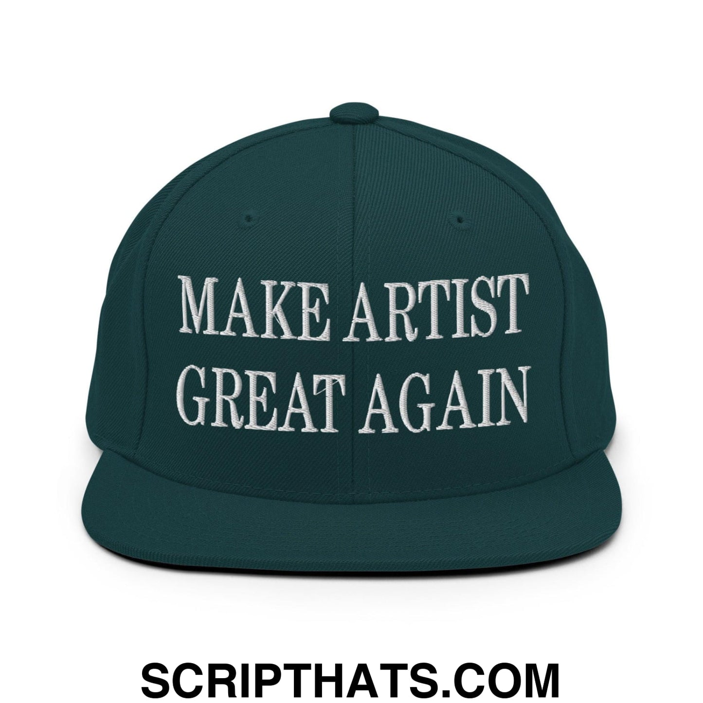 Make Artist Great Again Embroidered Flat Bill Brim Snapback Hat Spruce