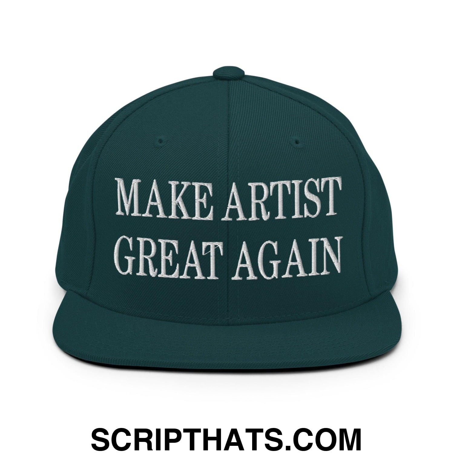 Make Artist Great Again Embroidered Flat Bill Brim Snapback Hat Spruce