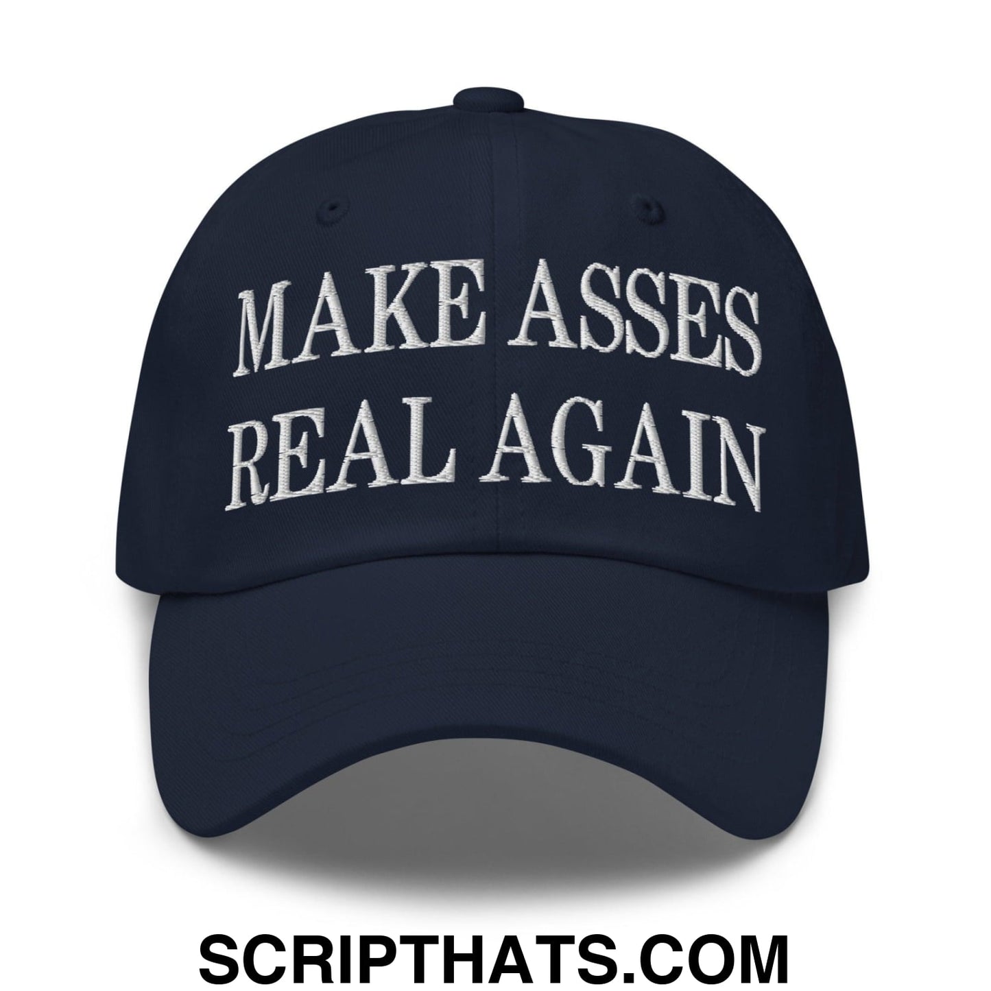 Make Asses Real Again Embroidered Dad Hat Navy
