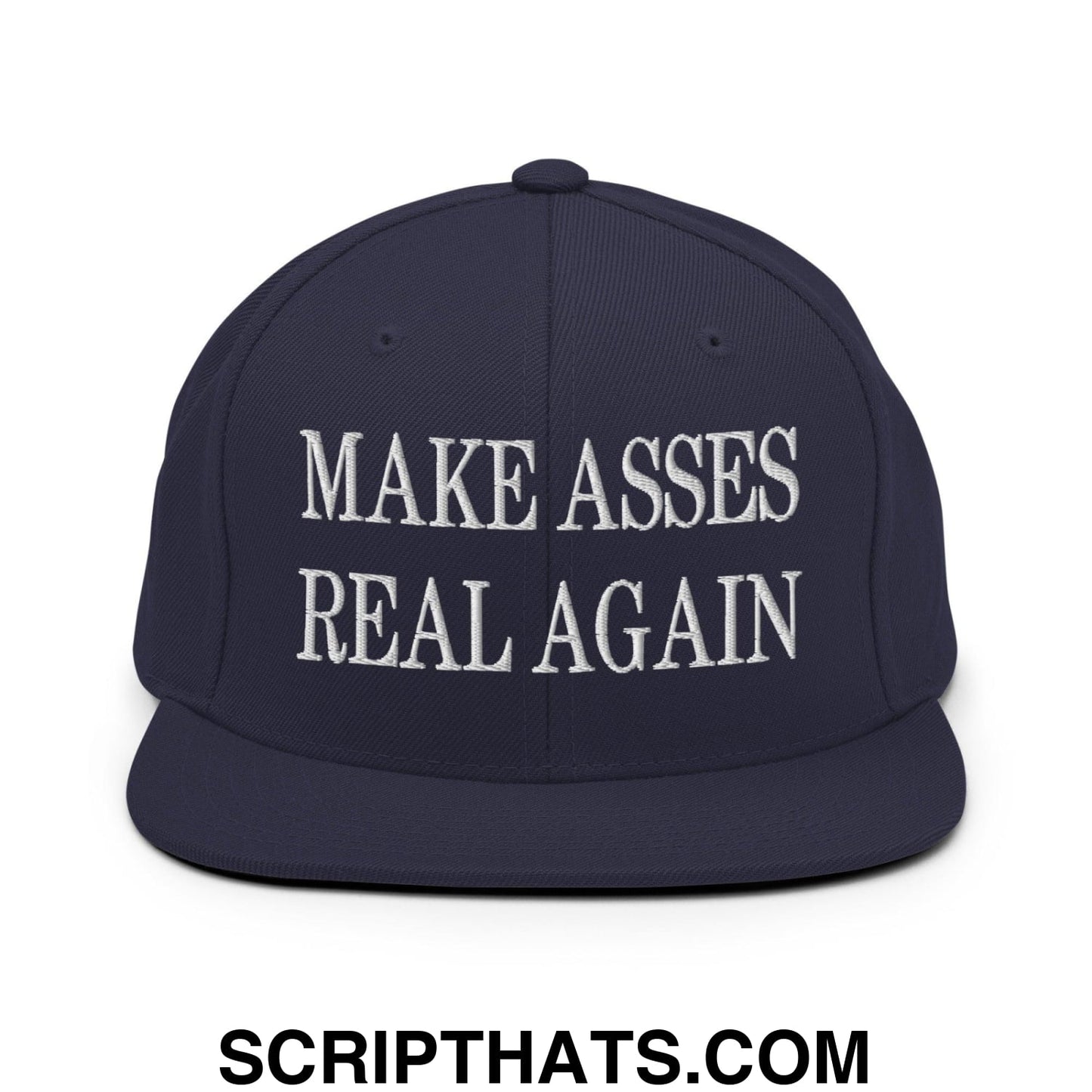 Make Asses Real Again Embroidered Flat Bill Brim Snapback Hat Navy