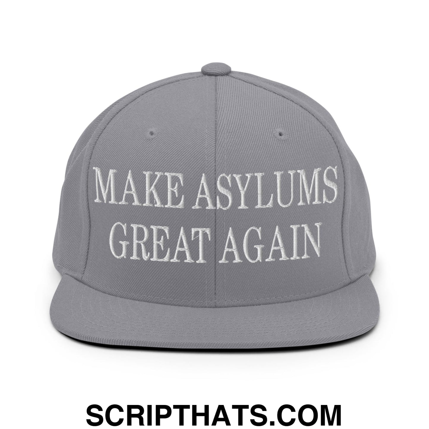 Gray snapback hat with flat bill and white embroidered make asylums great again text on front panel