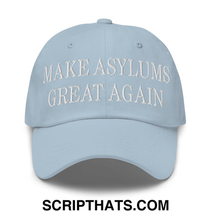Light blue embroidered unstructured dad hat with white text make asylums great again for casual wear