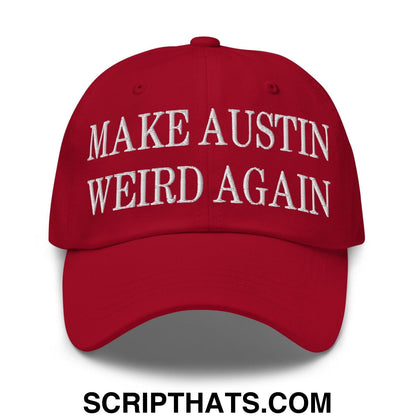 Make Austin Weird Again Embroidered Dad Hat Cranberry