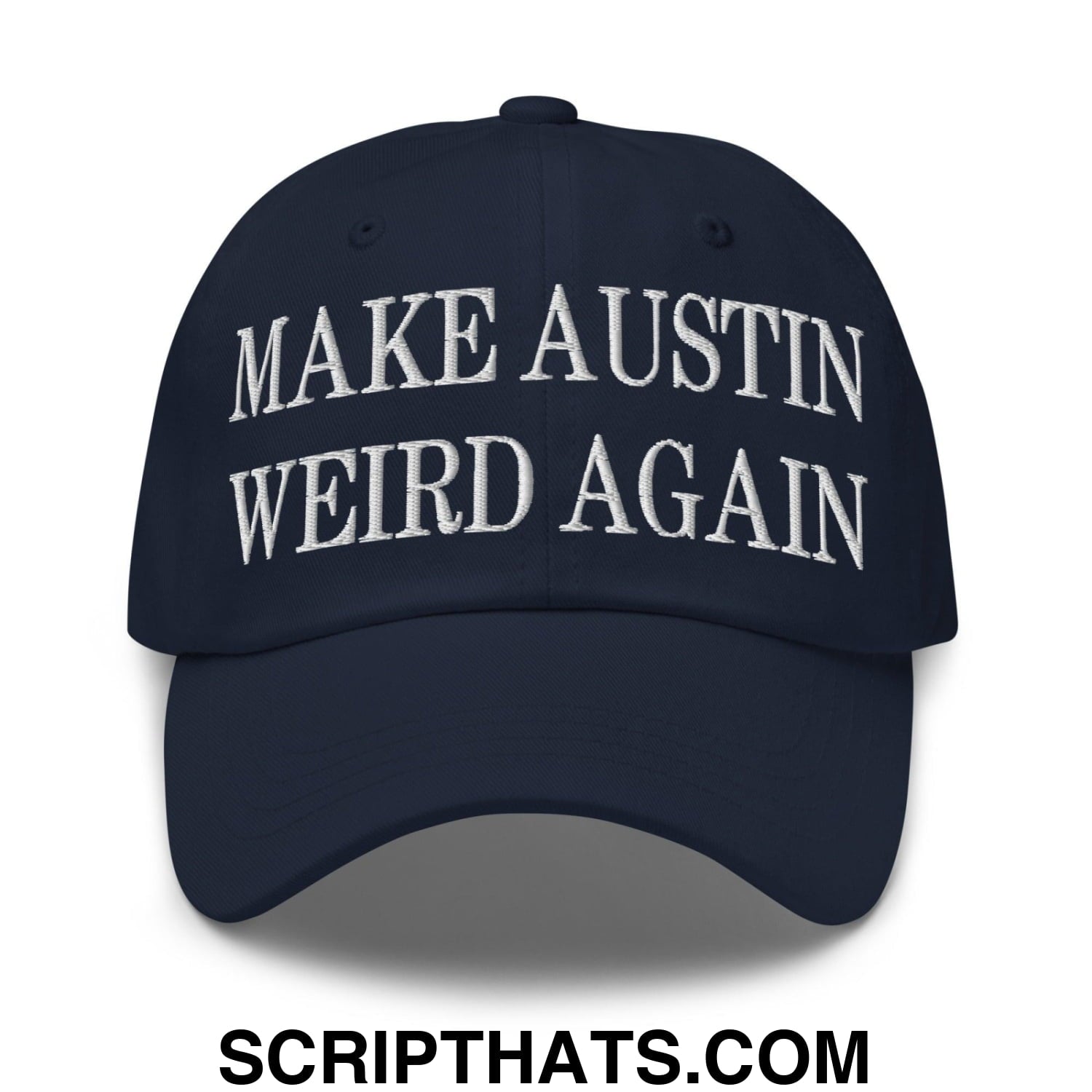 Make Austin Weird Again Embroidered Dad Hat Navy