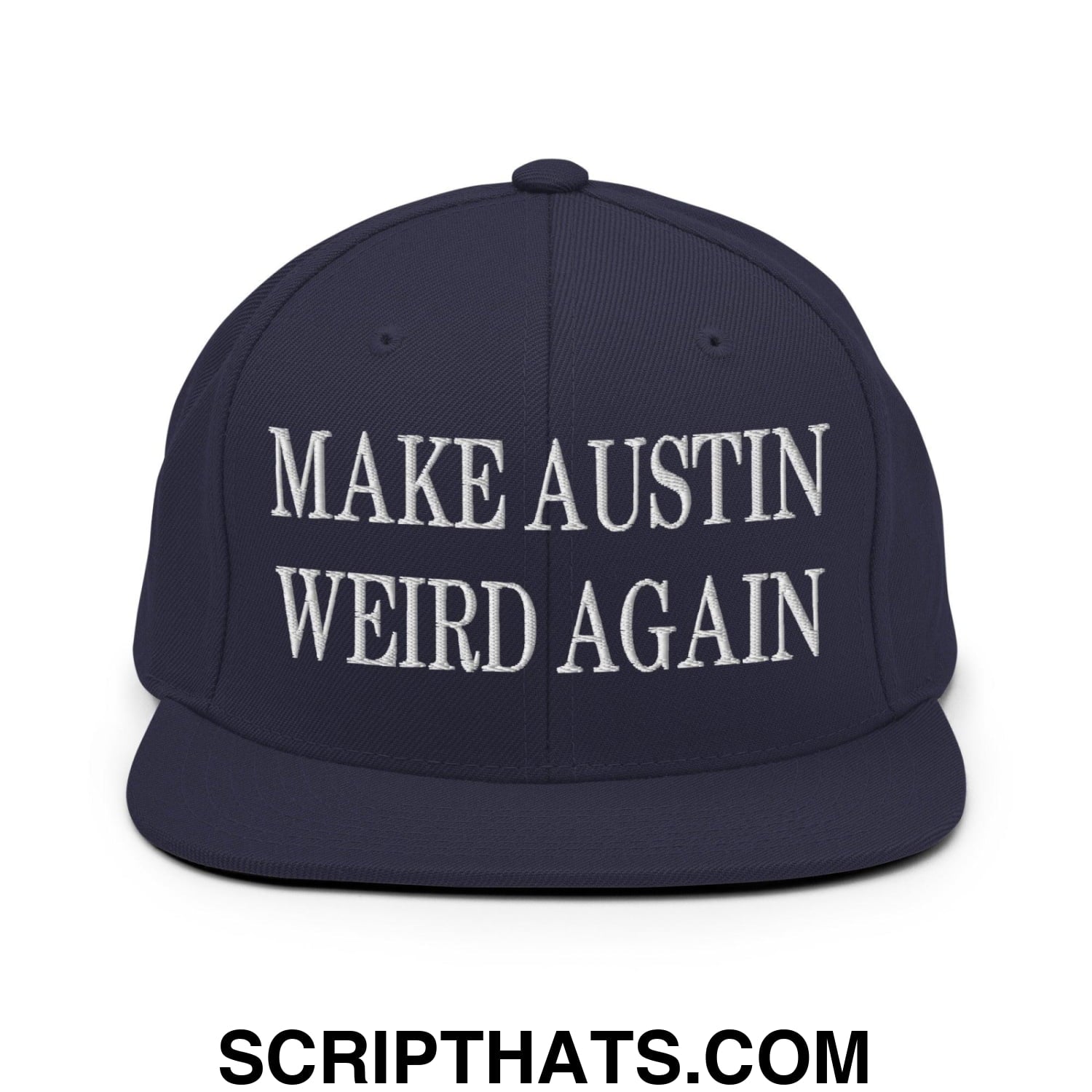 Make Austin Weird Again Embroidered Flat Bill Brim Snapback Hat Navy