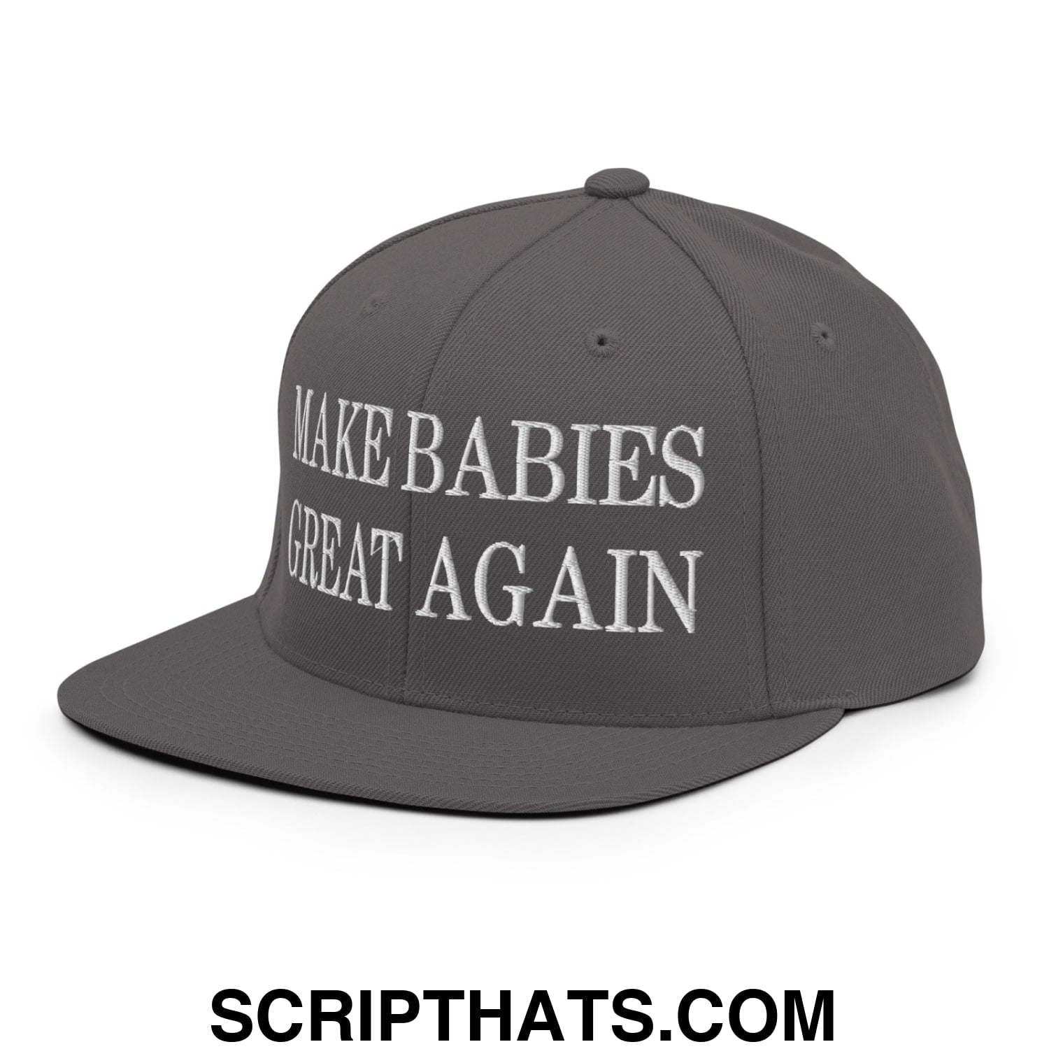 Make Babies Great Again Embroidered Flat Bill Brim Snapback Hat Dark Grey