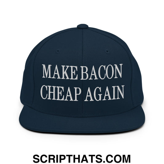 Make Bacon Cheap Again Embroidered Flat Bill Brim Snapback Hat Dark Navy