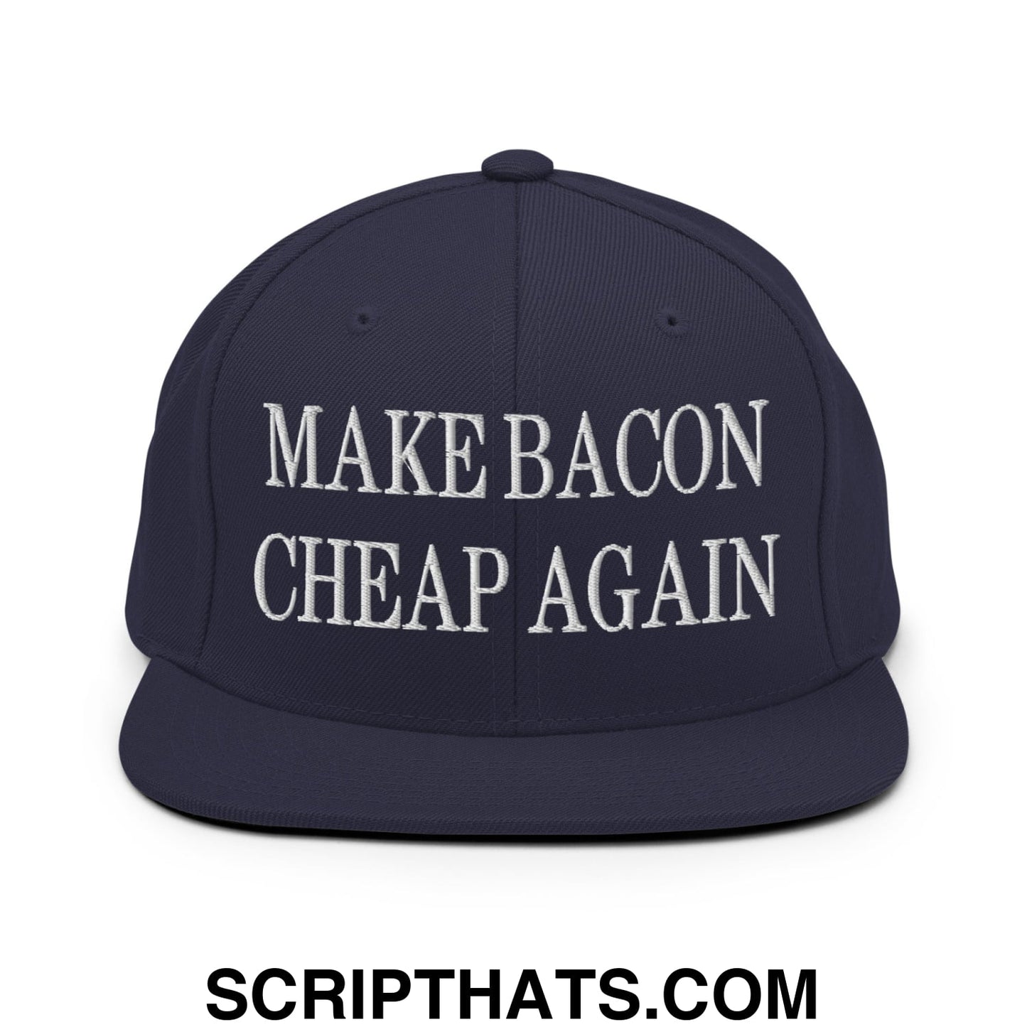 Make Bacon Cheap Again Embroidered Flat Bill Brim Snapback Hat Navy