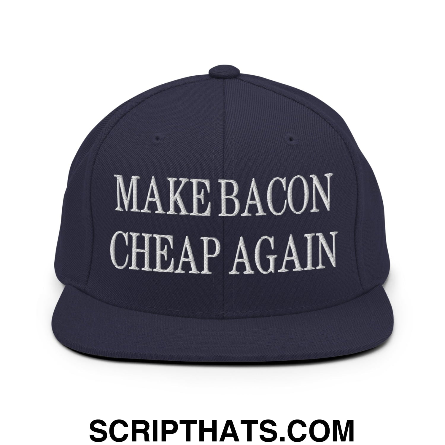 Make Bacon Cheap Again Embroidered Flat Bill Brim Snapback Hat Navy