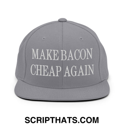 Make Bacon Cheap Again Embroidered Flat Bill Brim Snapback Hat Silver