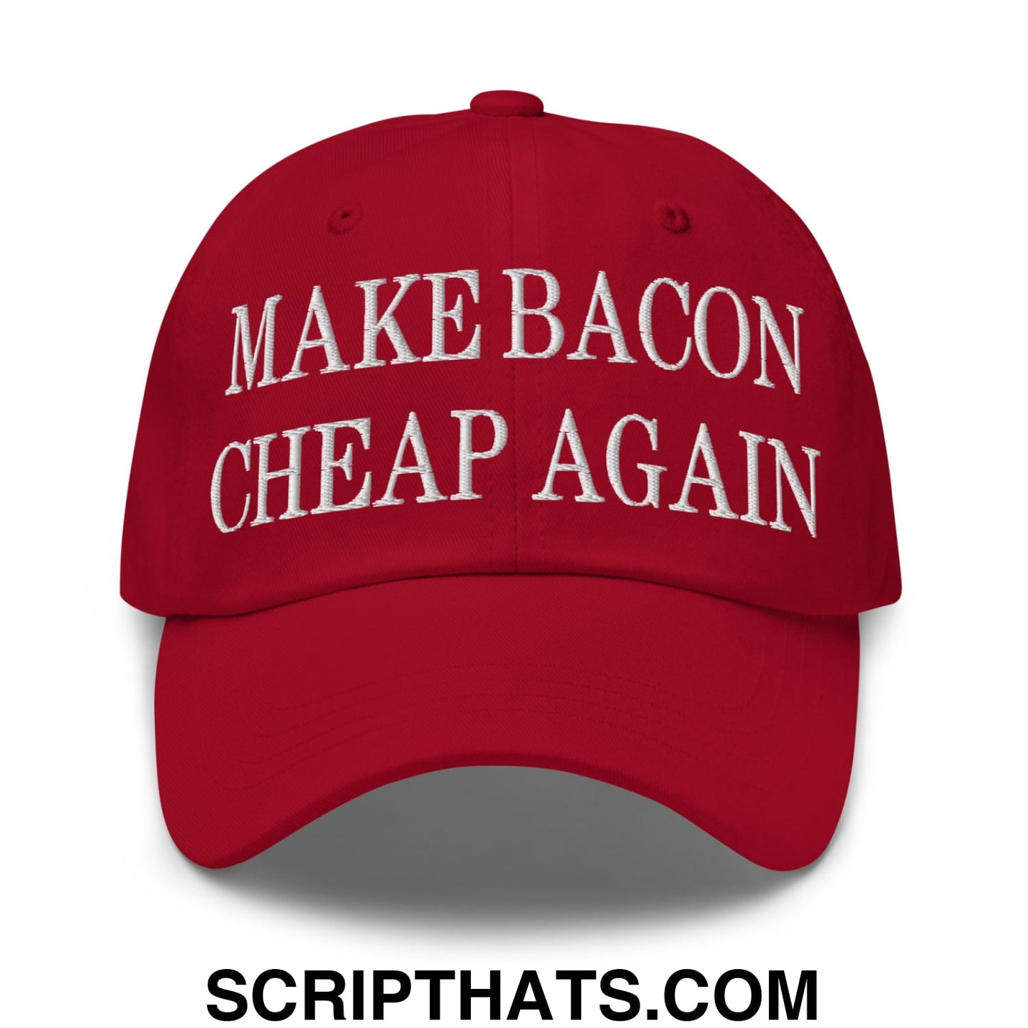 Make Bacon Cheap Again Embroidered Unstructured Dad Hat Cranberry