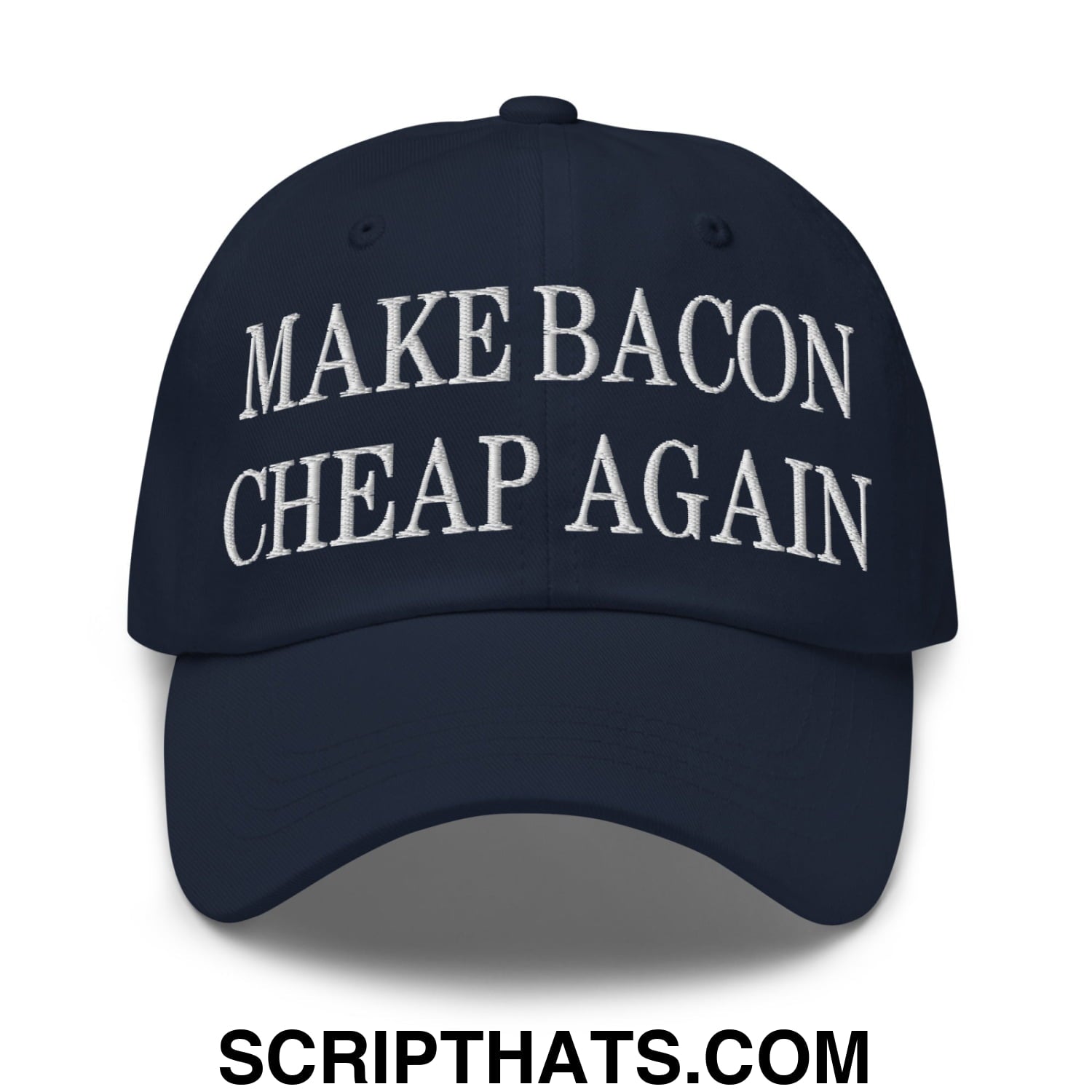 Make Bacon Cheap Again Embroidered Unstructured Dad Hat Navy