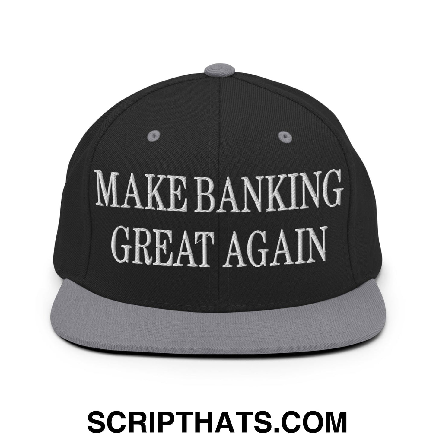 Black snapback cap with gray brim and white embroidered text make banking great again flat bill brim snapback hat