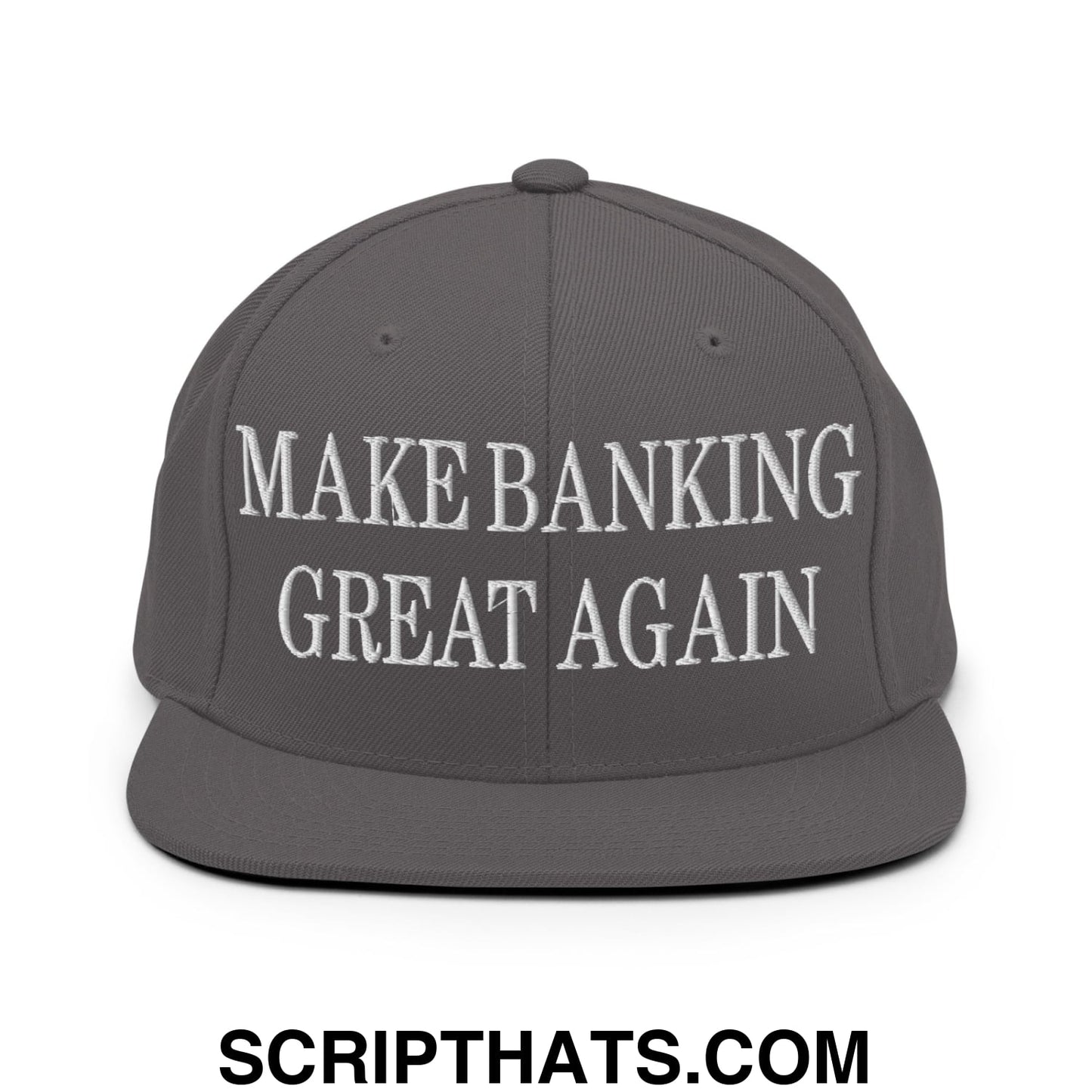 A dark gray snapback hat with a flat bill brim featuring white embroidered make banking great again text