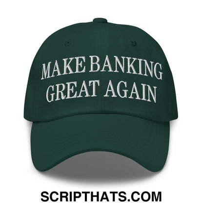 Dark green unstructured dad hat with white embroidered text make banking great again for casual wear