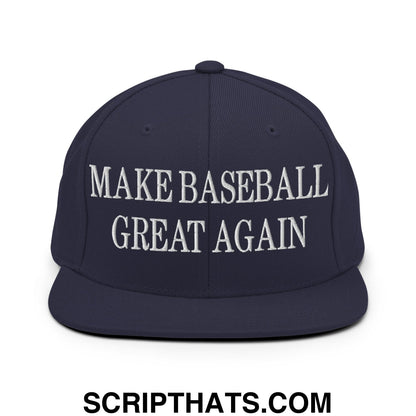Make Baseball Great Again Embroidered Flat Bill Brim Snapback Hat Navy