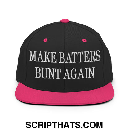 Make Batters Bunt Again Embroidered Flat Bill Brim Snapback Hat Black Neon Pink