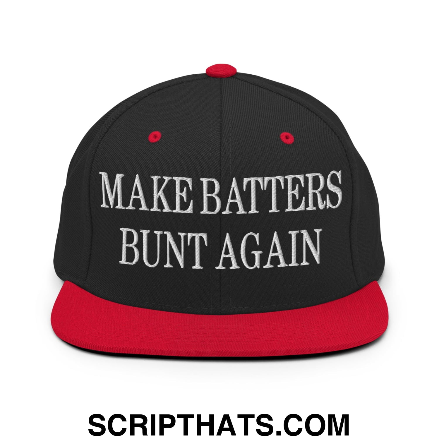 Make Batters Bunt Again Embroidered Flat Bill Brim Snapback Hat Black Red
