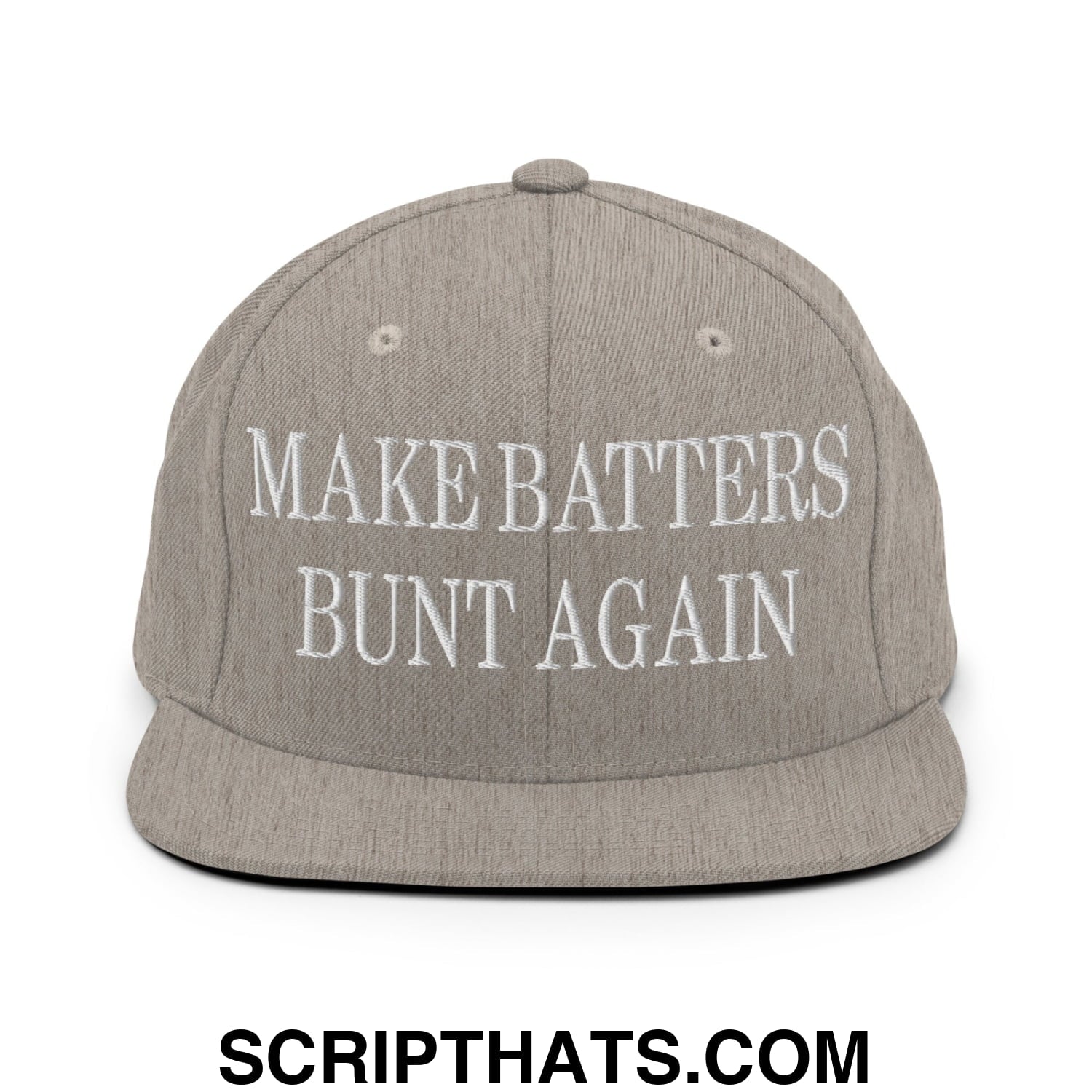 Make Batters Bunt Again Embroidered Flat Bill Brim Snapback Hat Heather Grey