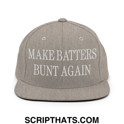 Make Batters Bunt Again Embroidered Flat Bill Brim Snapback Hat Heather Grey