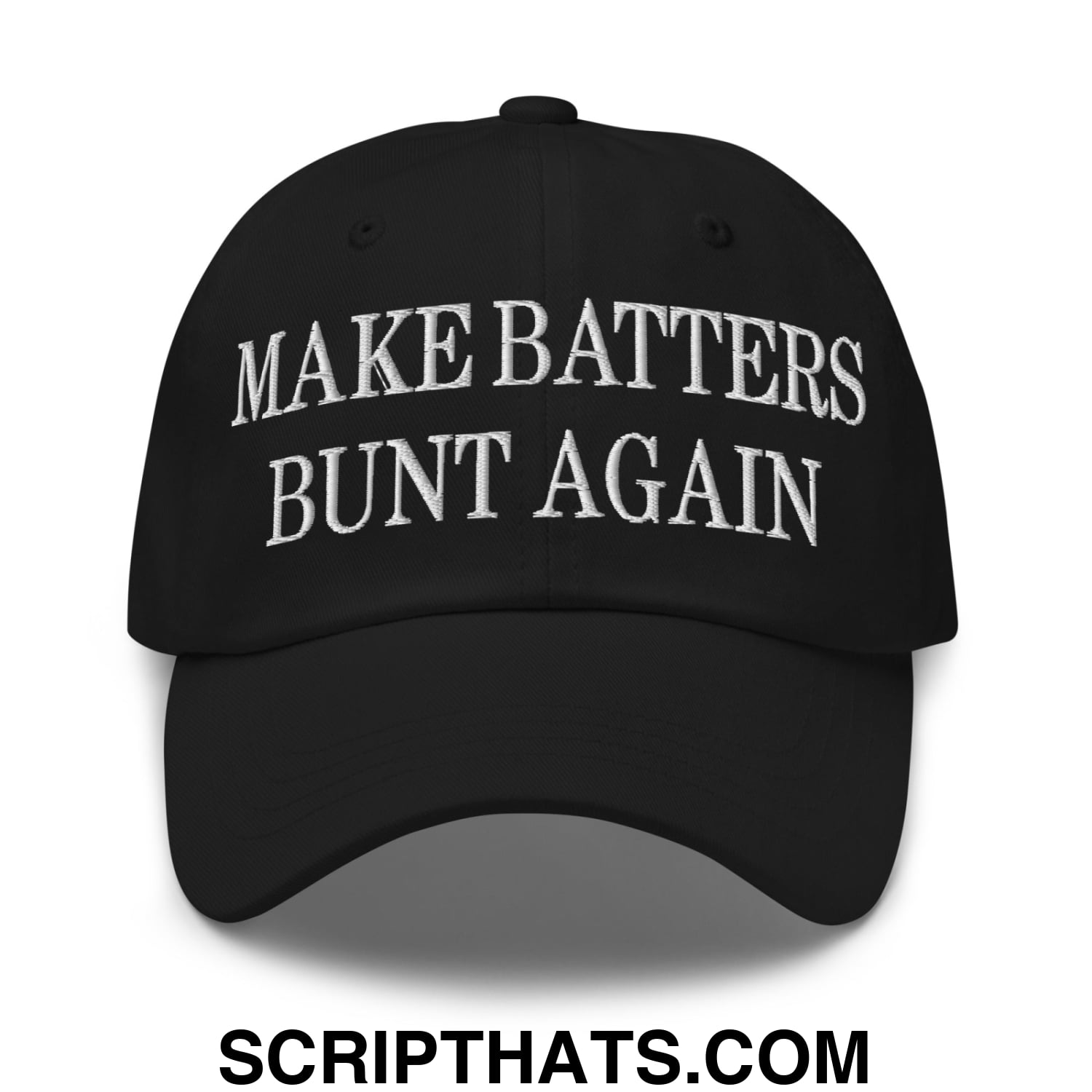 Make Batters Bunt Again Embroidered Unstructured Dad Hat Black