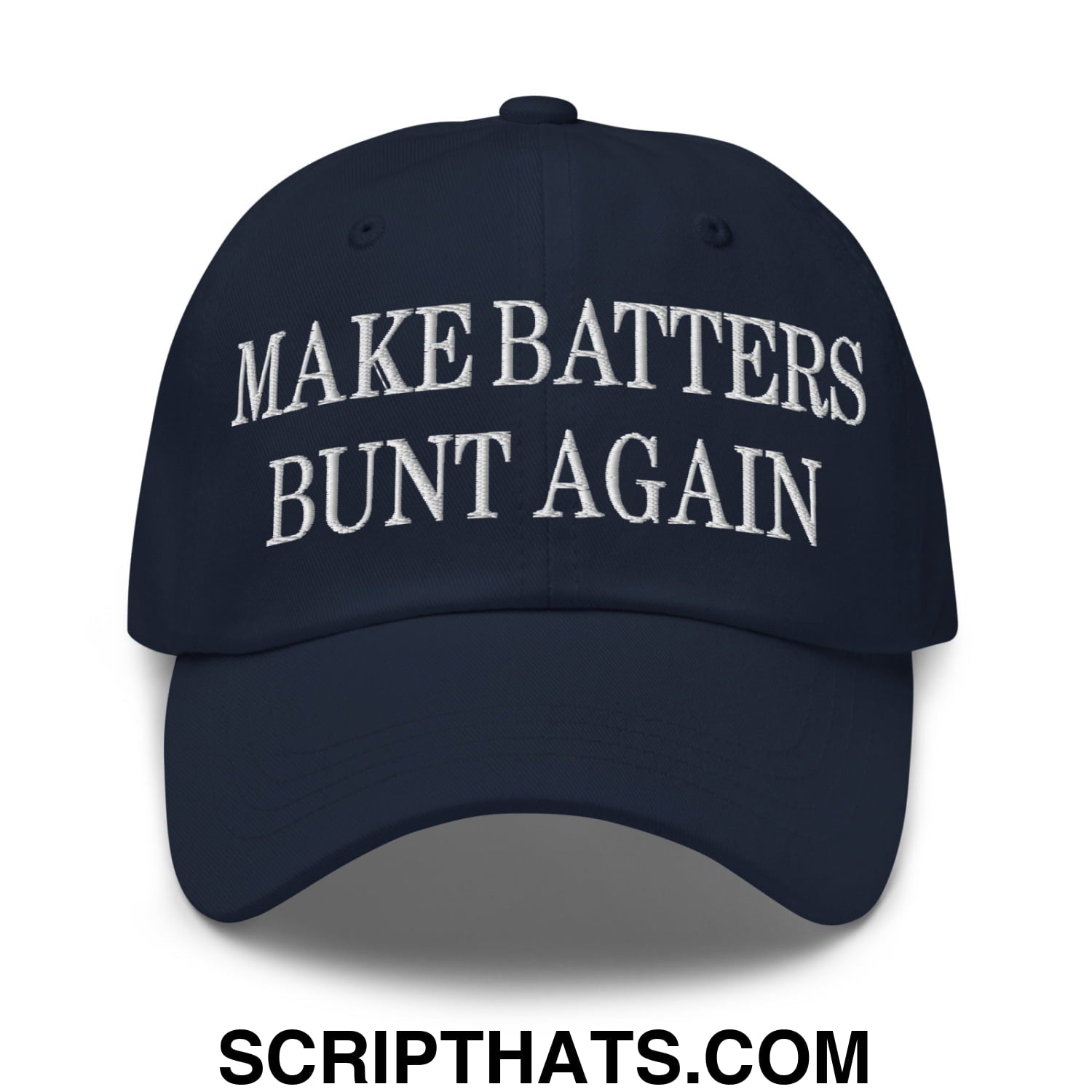Make Batters Bunt Again Embroidered Unstructured Dad Hat Navy