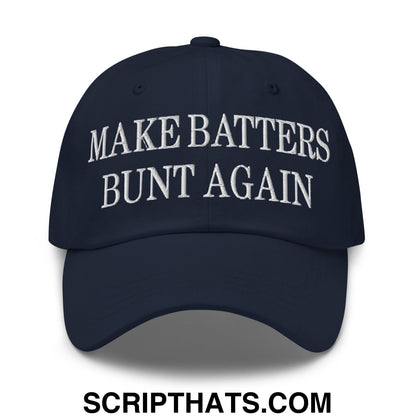 Make Batters Bunt Again Embroidered Unstructured Dad Hat Navy
