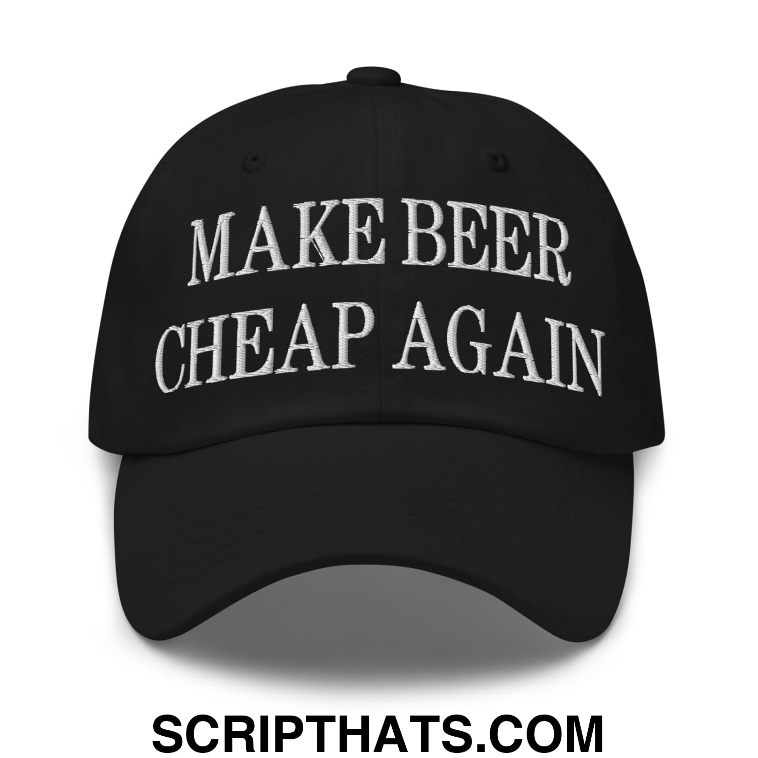 Make Beer Cheap Again Embroidered Unstructured Dad Hat Black
