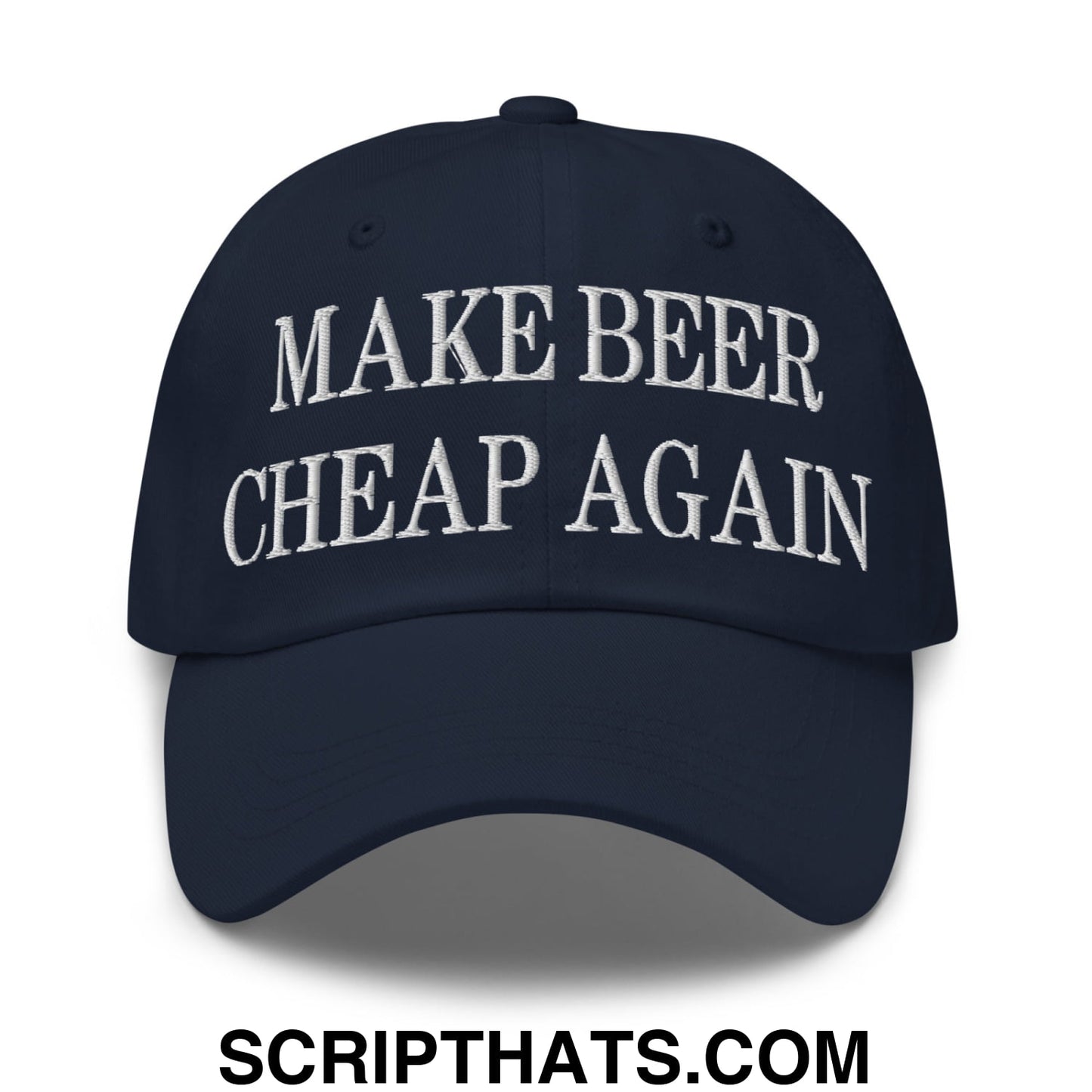 Make Beer Cheap Again Embroidered Unstructured Dad Hat Navy
