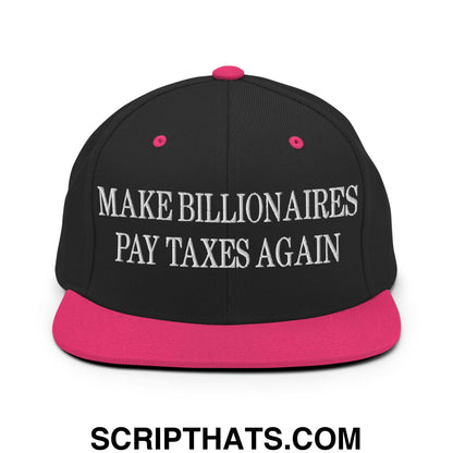 Make Billionaires Pay Taxes Again Embroidered Flat Brim Bill Snapback Hat Black Neon Pink