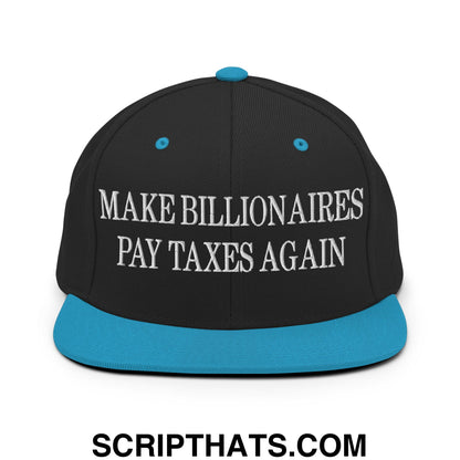 Make Billionaires Pay Taxes Again Embroidered Flat Brim Bill Snapback Hat Black Teal
