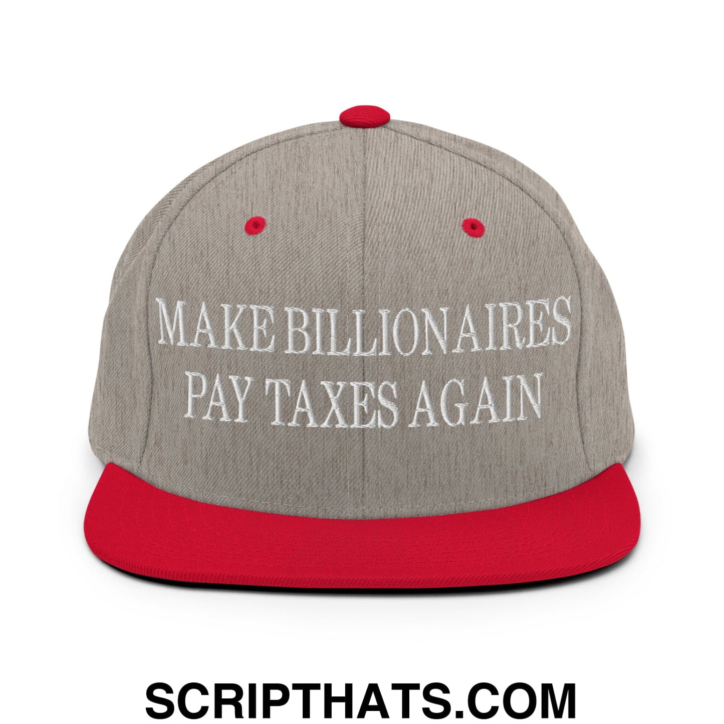 Make Billionaires Pay Taxes Again Embroidered Flat Brim Bill Snapback Hat Heather Grey Red