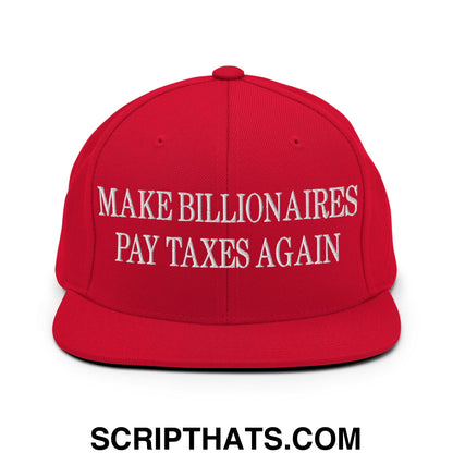 Make Billionaires Pay Taxes Again Embroidered Flat Brim Bill Snapback Hat Red