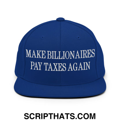Make Billionaires Pay Taxes Again Embroidered Flat Brim Bill Snapback Hat Royal Blue