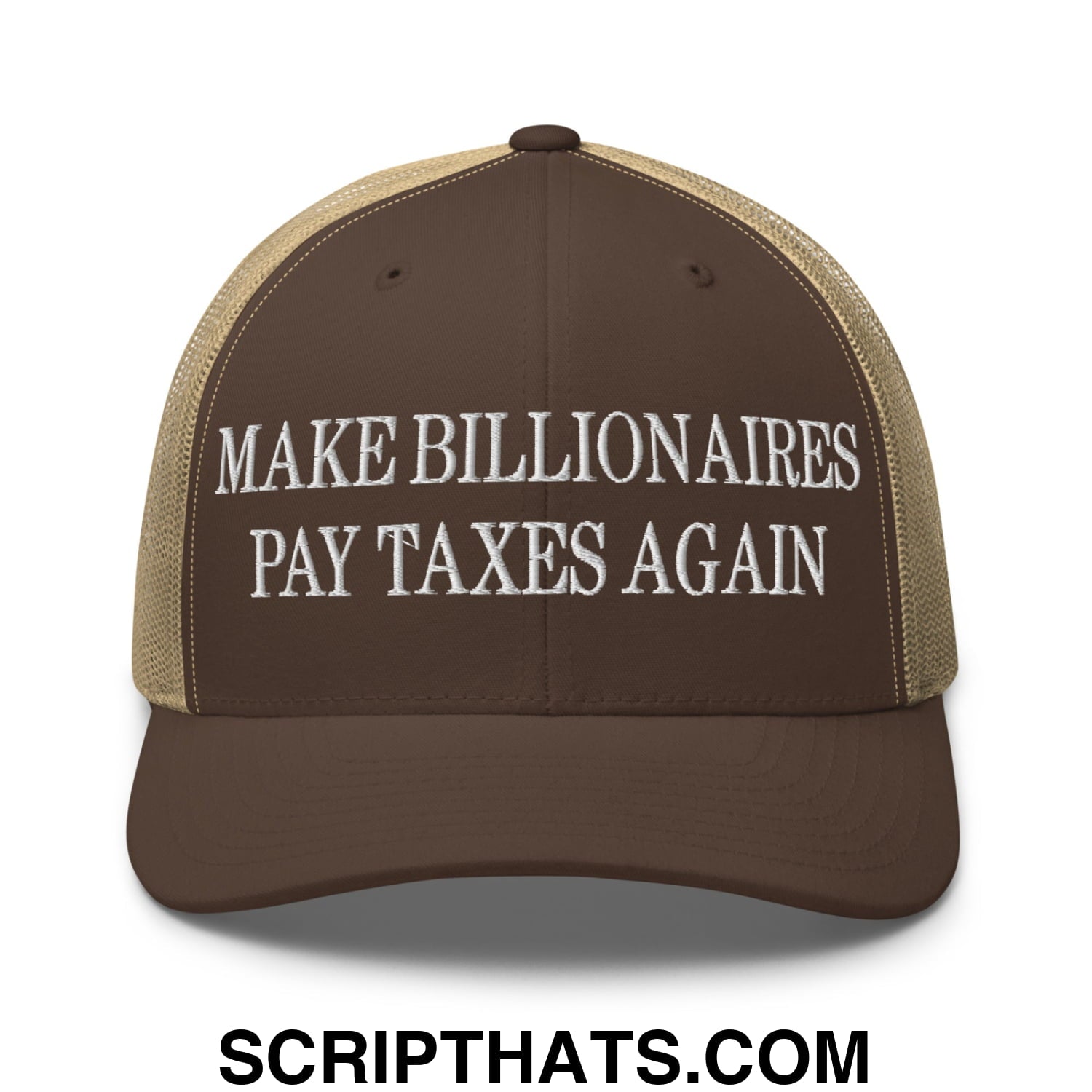 Make Billionaires Pay Taxes Again Embroidered Mesh Trucker Hat Brown Khaki