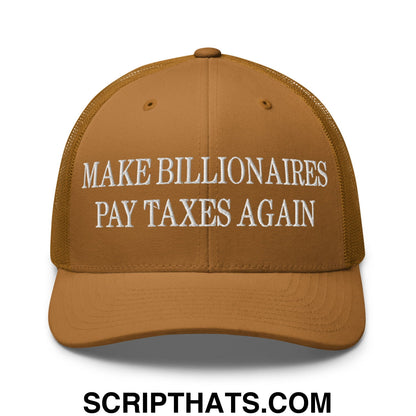 Make Billionaires Pay Taxes Again Embroidered Mesh Trucker Hat Caramel