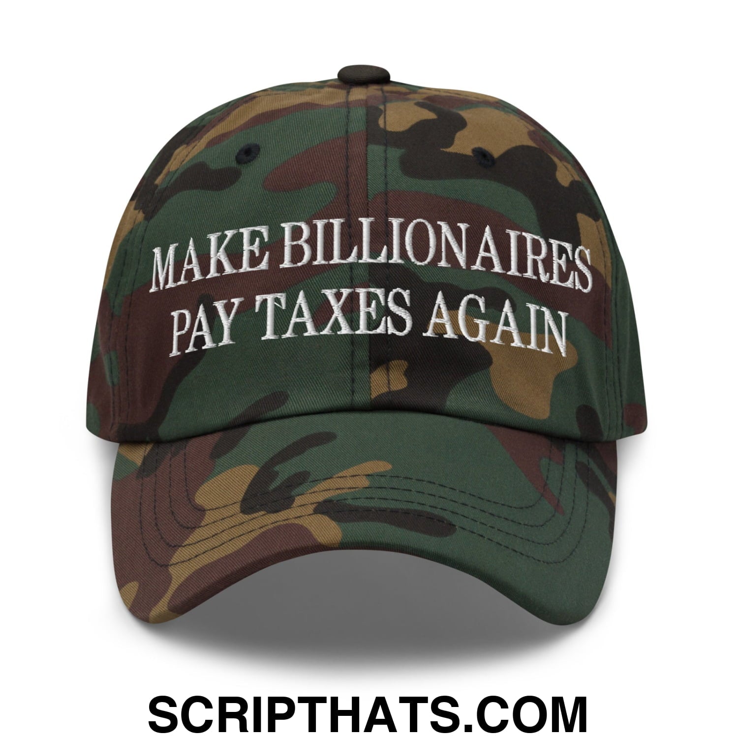 Make Billionaires Pay Taxes Again Embroidered Unstructured Dad Hat Green Camo