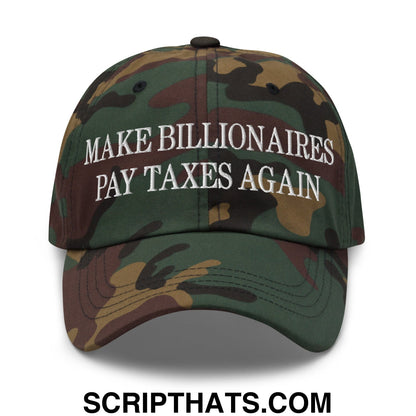 Make Billionaires Pay Taxes Again Embroidered Unstructured Dad Hat Green Camo