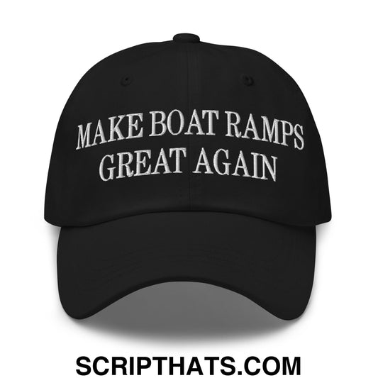Make Boat Ramps Great Again Embroidered Unstructured Dad Hat Black