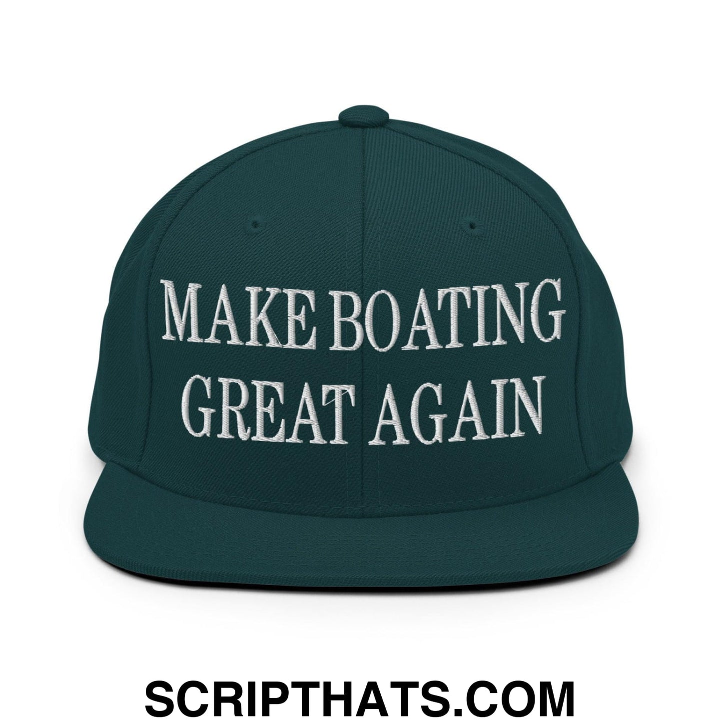 Make Boating Great Again Embroidered Flat Bill Brim Snapback Hat Spruce