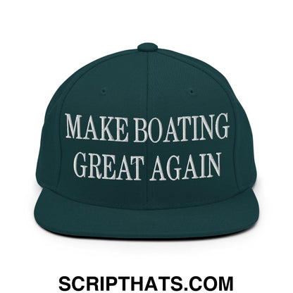 Make Boating Great Again Embroidered Flat Bill Brim Snapback Hat Spruce